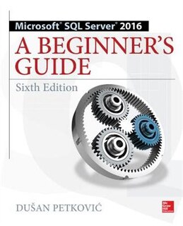 Front cover_Microsoft SQL Server 2016: A Beginner's Guide, Sixth Edition