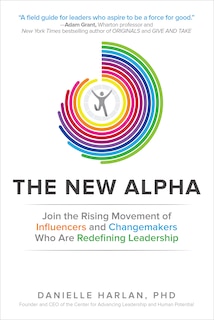 Couverture_The New Alpha: Join the Rising Movement of Influencers and Changemakers Who are Redefining Leadership