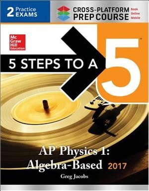 Front cover_5 Steps to a 5 AP Physics 1:Algebra-Based 2017