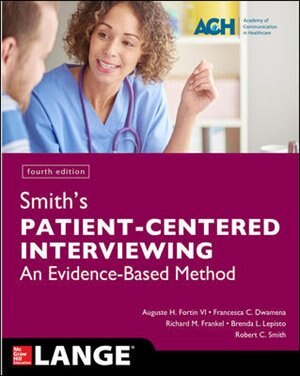 Front cover_Smith's Patient Centered Interviewing: An Evidence-Based Method, Fourth Edition