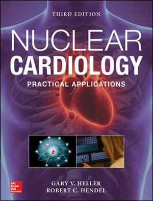 Couverture_Nuclear Cardiology: Practical Applications, Third Edition