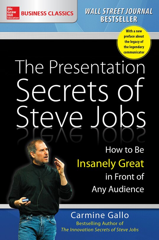Couverture_The Presentation Secrets of Steve Jobs: How to Be Insanely Great in Front of Any Audience