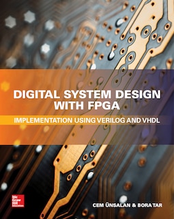 Front cover_Digital System Design with Fpga: Implementation Using Verilog and VHDL
