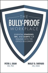 Couverture_The Bully-Proof Workplace: Essential Strategies, Tips, and Scripts for Dealing with the Office Sociopath