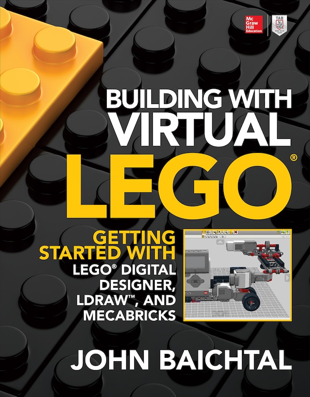 Front cover_Building with Virtual LEGO: Getting Started with LEGO Digital Designer, LDraw, and Mecabricks