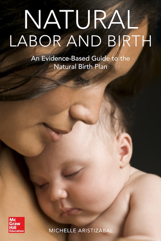 Front cover_Natural Labor and Birth: An Evidence-Based Guide to the Natural Birth Plan