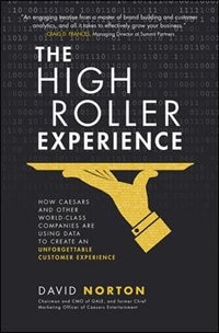 Couverture_The High Roller Experience: How Caesars and Other World-Class Companies Are Using Data to Create an Unforgettable Customer Experience