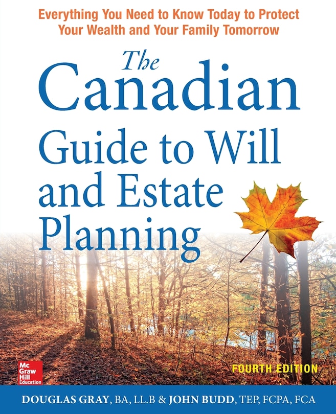 Front cover_The Canadian Guide to Will and Estate Planning: Everything You Need to Know Today to Protect Your Wealth and Your Family Tomorrow, Fourth Edition