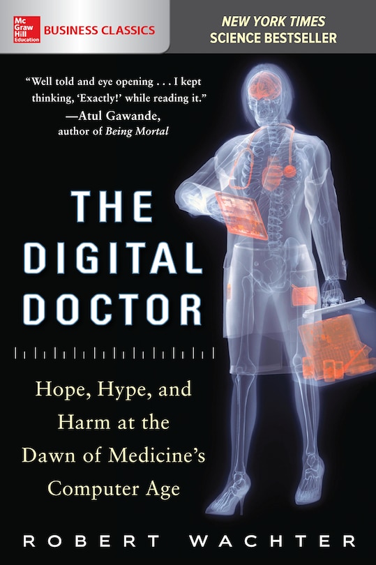Couverture_The Digital Doctor: Hope, Hype, and Harm at the Dawn of Medicine's Computer Age
