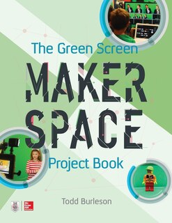 Front cover_The Green Screen Makerspace Project Book