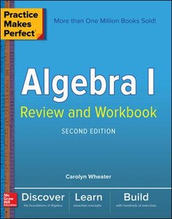 Couverture_Practice Makes Perfect Algebra I Review and Workbook, Second Edition