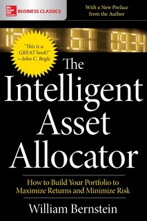 Front cover_The Intelligent Asset Allocator: How to Build Your Portfolio to Maximize Returns and Minimize Risk