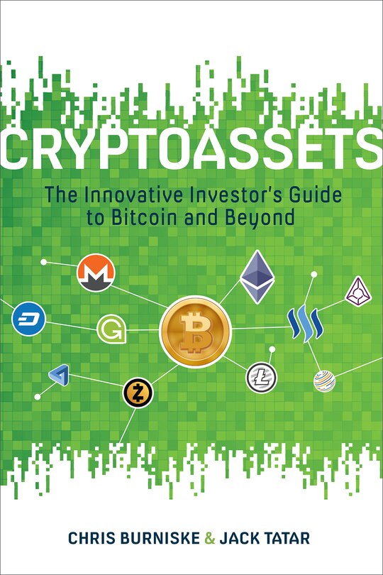 Couverture_Cryptoassets: The Innovative Investor's Guide to Bitcoin and Beyond