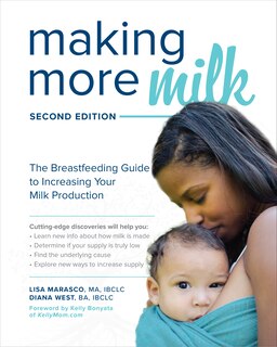 Front cover_Making More Milk: The Breastfeeding Guide to Increasing Your Milk Production, Second Edition