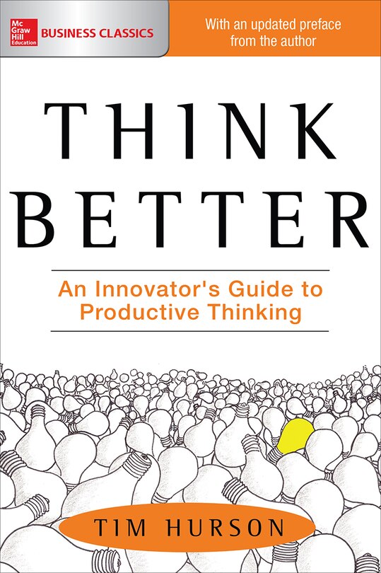 Couverture_Think Better: An Innovator's Guide to Productive Thinking