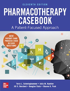 Couverture_Pharmacotherapy Casebook: A Patient-Focused Approach, Eleventh Edition