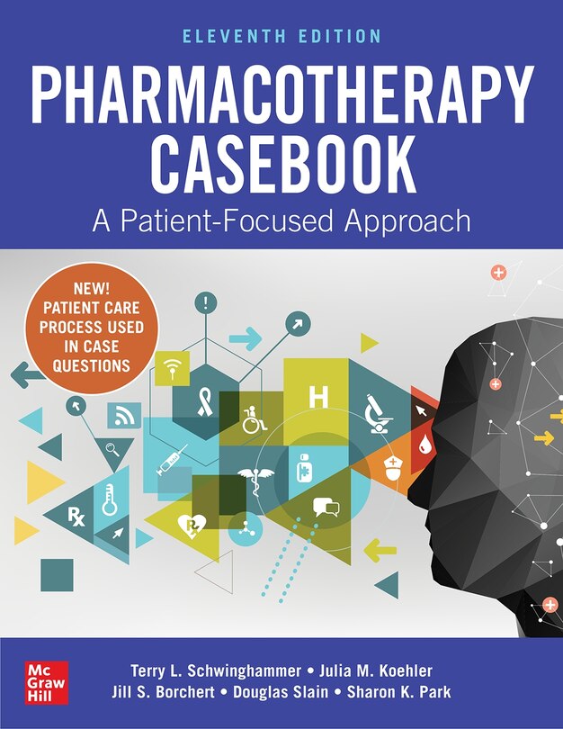 Couverture_Pharmacotherapy Casebook: A Patient-Focused Approach, Eleventh Edition