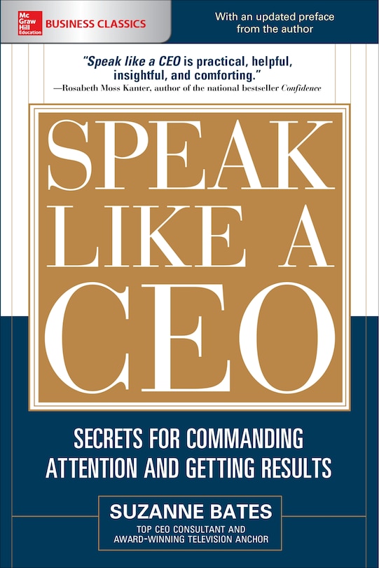 Front cover_Speak Like a CEO: Secrets for Commanding Attention and Getting Results
