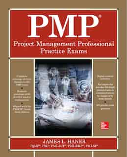PMP Project Management Professional Practice Exams by James L. Haner