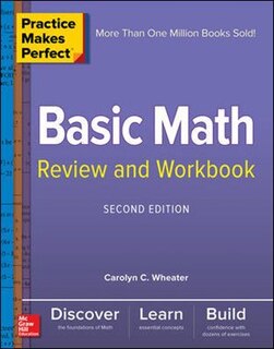 Front cover_Practice Makes Perfect Basic Math Review and Workbook, Second Edition