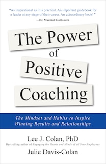 Front cover_The Power of Positive Coaching: The Mindset and Habits to Inspire Winning Results and Relationships