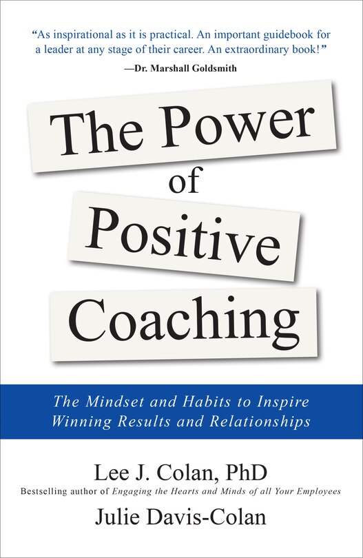 Front cover_The Power of Positive Coaching: The Mindset and Habits to Inspire Winning Results and Relationships