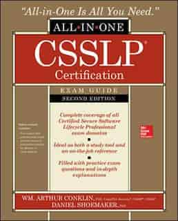 CSSLP Certification All-in-One Exam Guide, Second Edition by Wm. Arthur Conklin