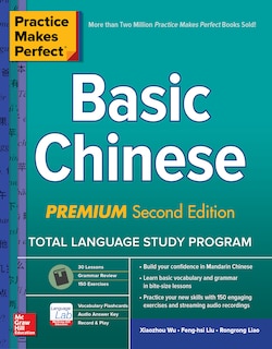 Front cover_Practice Makes Perfect: Basic Chinese, Premium Second Edition