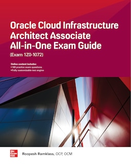 Front cover_Oracle Cloud Infrastructure Architect Associate All-in-One Exam Guide (Exam 1Z0-1072)