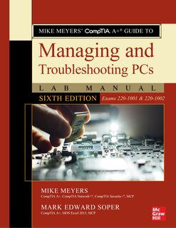 Front cover_Mike Meyers' CompTIA A+ Guide to Managing and Troubleshooting PCs Lab Manual, Sixth Edition (Exams 220-1001 & 220-1002)