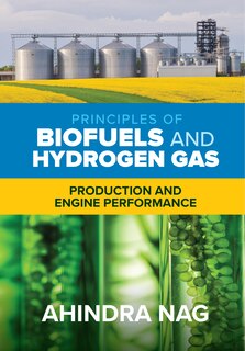 Couverture_Principles of Biofuels and Hydrogen Gas: Production and Engine Performance