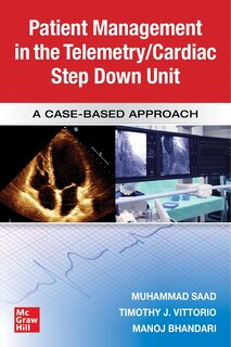 Front cover_Guide to Patient Management in the Cardiac Step Down/Telemetry Unit: A Case-Based Approach