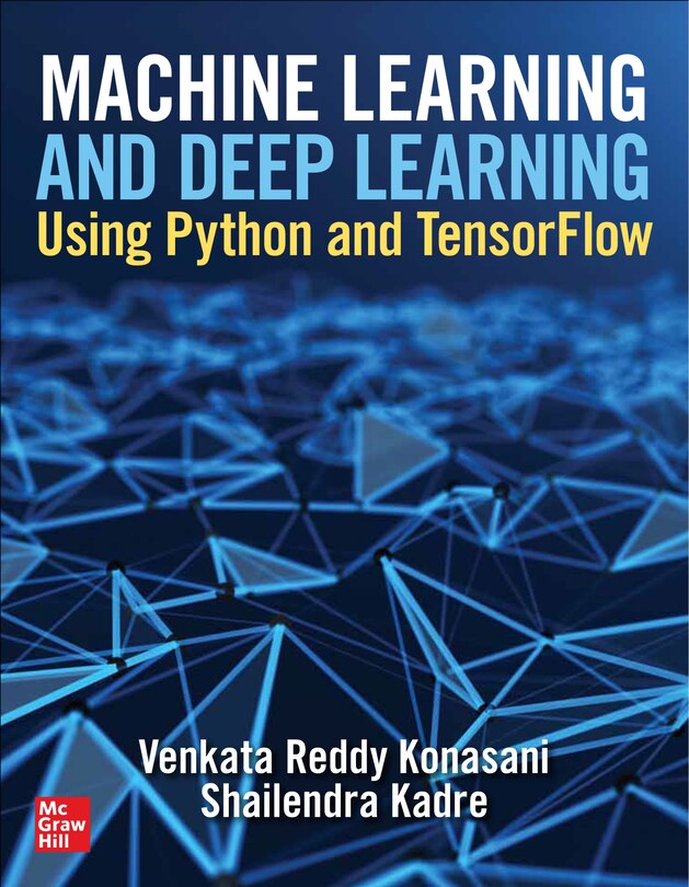 Front cover_Machine Learning and Deep Learning Using Python and TensorFlow
