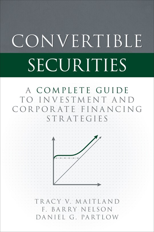 Couverture_Convertible Securities: A Complete Guide To Investment And Corporate Financing Strategies