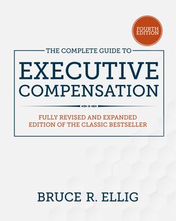 Front cover_The Complete Guide To Executive Compensation, Fourth Edition