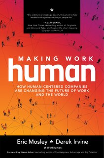 Couverture_Making Work Human: How Human-Centered Companies are Changing the Future of Work and the World
