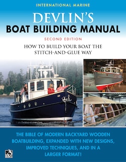 Couverture_Devlin's Boat Building Manual: How to Build Your Boat the Stitch-and-Glue Way, Second Edition