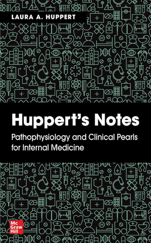 Front cover_Huppert's Notes: Pathophysiology and Clinical Pearls for Internal Medicine
