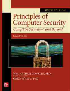 Principles of Computer Security: CompTIA Security+ and Beyond, Sixth Edition (Exam SY0-601) by Wm. Arthur Conklin