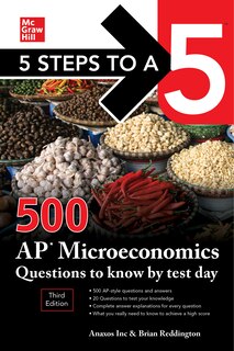 Front cover_5 Steps to a 5: 500 AP Microeconomics Questions to Know by Test Day, Third Edition