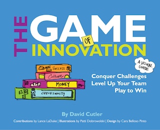 Couverture_The Game Of Innovation: Conquer Challenges. Level Up Your Team. Play To Win