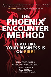 Couverture_The Phoenix Encounter Method: Lead Like Your Business Is on Fire!