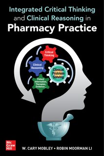 Front cover_Integrated Critical Thinking and Clinical Reasoning in Pharmacy Practice
