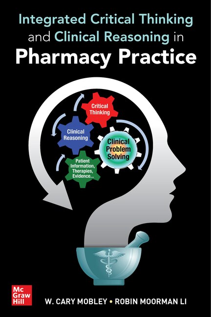 Front cover_Integrated Critical Thinking and Clinical Reasoning in Pharmacy Practice