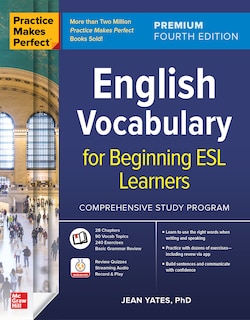 Couverture_Practice Makes Perfect: English Vocabulary for Beginning ESL Learners, Premium Fourth Edition