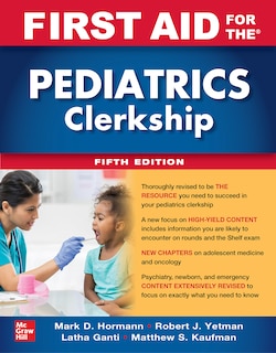 Couverture_First Aid For The Pediatrics Clerkship, Fifth Edition