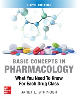 Couverture_Basic Concepts In Pharmacology: What You Need To Know For Each Drug Class, Sixth Edition