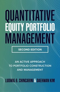 Quantitative Equity Portfolio Management, Second Edition: An Active Approach To Portfolio Construction And Management