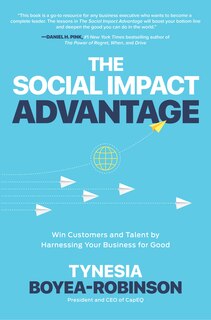 Front cover_The Social Impact Advantage: Win Customers and Talent by Harnessing Your Business for Good