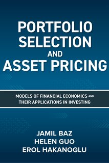Couverture_Portfolio Selection And Asset Pricing: Models Of Financial Economics And Their Applications In Investing